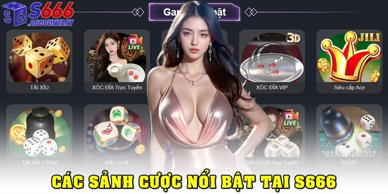 Giới thiệu S666 về các sảnh cược nổi bật