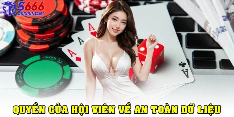 Quyền hội viên về quy trình giữ an toàn dữ liệu